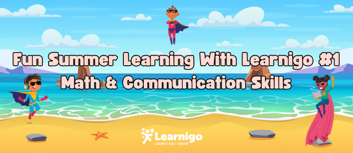Summer Learning With Learnigo Math and Communication Skills Blog Header